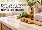 Jawed Habib’s 5 Practical Tips to Prevent Severe Hair Fall and Breakage