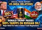 Trump Pauses 100% Tariffs on Russian Oil: Major Relief for India & Trade Negotiations!
