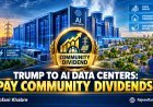 Trump to AI Data Centers: Pay Local Communities a "Dividend" to Win Support!