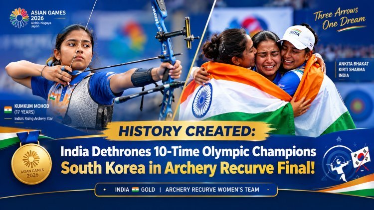 Asian Games 2026: India Scripts History as Women’s Recurve Archery Team Stuns 10-Time Olympic Champions South Korea for Maiden Gold