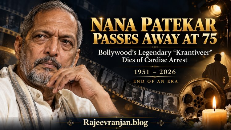 Nana Patekar Dies at 75: Bollywood's 'Krantiveer' Passes Away After Cardiac Arrest